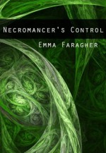 Necromancer's Control (Trix SinClara) - Emma Faragher