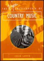 The Virgin Encyclopedia Country Music - Virgin Publishing