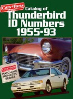 Catalog of Thunderbird ID Numbers, 1955-93 - Motorbooks International, Staff of Cars & Parts Magazine