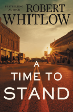 A Time to Stand - Robert Whitlow