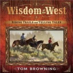 Wisdom of the West - Tom Browning