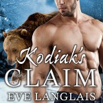 Kodiak's Claim: Kodiak Point, Book 1 - Eve Langlais, Chandra Skyye