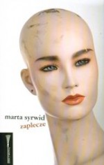 Zaplecze - Marta Syrwid