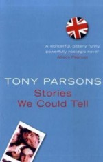 Stories We Could Tell - Tony Parsons