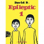 Epileptic 1 [L'Ascension du Haut Mal, 1-3] - David B.