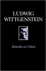 Remarks on Colour - Ludwig Wittgenstein, G.E.M. Anscombe, Linda L. McAlister