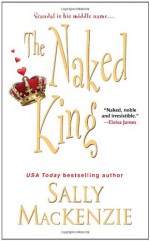 The Naked King - Sally MacKenzie