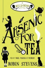 Arsenic For Tea - Robin Stevens