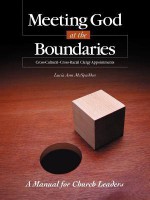 Meeting God at the Boundaries: A Manual for Church Leaders - Lucia Ann McSpadden