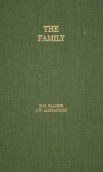 The Family - Benjamin M. Palmer, James W. Alexander