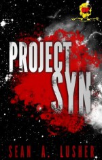 Project Syn - Sean A. Lusher, M. Knepper