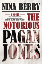 The Notorious Pagan Jones - Nina Berry