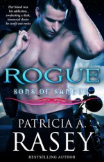 Rogue (Sons of Sangue #4) - Patricia A. Rasey