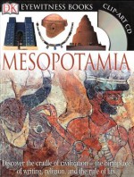 DK Eyewitness Books: Mesopotamia - Philip Steele, John Farndon