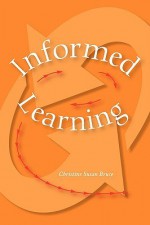 Informed Learning - Christine Bruce