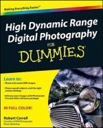 High Dynamic Range Digital Photography For Dummies - Robert Correll