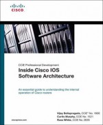 Inside Cisco IOS Software Architecture (CCIE Professional Development) - Vijay Bollapragada, Russ White