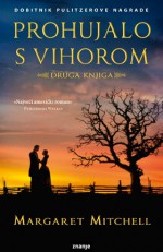 Prohujalo s vihorom - knjiga druga - Margaret Mitchell, Drago Štajduhar