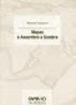 Mapas: O Assombro a Sombra, 1989-1993 - Manuel Gusmão