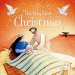 The Very First Christmas - Louie Stowell, Elena Temporin