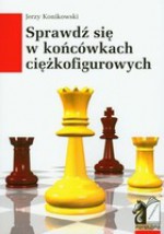 Sprawdź się w końcówkach ciężkofigurowych - Jerzy Konikowski