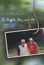 The Buffalo, Ben, and Me - Todd Parnell, Jim Baker