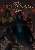 Tolund's Waking - Thomas Gramza, Raymond Gaustadnes