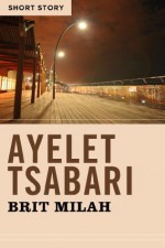 Brit Milah: Short Story - Ayelet Tsabari