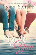 Back to You (Short & Sweet Read) - Ines Saint