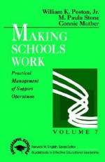 Making Schools Work - William K. Poston Jr.