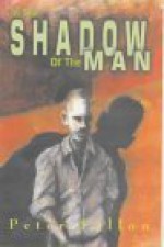 In the Shadow of the Man - Peter Fallon