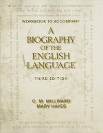 Workbook for Millward/Hayes' A Biography of the English Language - C.M. Millward, Mary Hayes