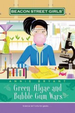 Green Algae and Bubble Gum Wars (Beacon Street Girls) - Annie Bryant