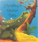 Monkey's Clever Tale - Andrew Fusek-Peters