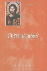 Orthodoxy (Theology and Faith) - Paul Evdokimov