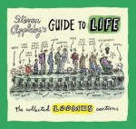 Steven Appleby's Guide to Life: The collected Loomus cartoons - Steven Appleby