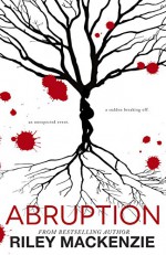 Abruption - Riley Mackenzie, Lori Sabin