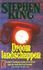 Droomlandschappen - Mariëtte van Gelder, Frank de Groot, Stephen King