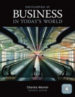 Encyclopedia Of Business In Today's World - Charles Wankel