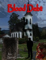 Blood Debt (The Magi of Adoration Book 1) - Jon Saint Germain