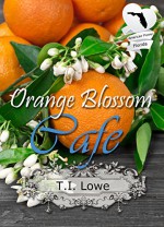 Orange Blossom Cafe: Christian Contemporary Romance novella (American State Flower) - T.I. Lowe