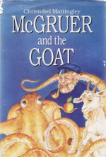 McGruer and the Goat - Christobel Mattingley