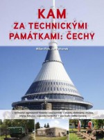 KAM za technickými památkami: Čechy - Milan Plch, Jan Pohunek