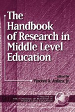 The Handbook of Research in Middle Level Education (PB) - Vincent A. Anfara Jr.