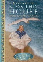 Bless this House - Anne Laurel Carter