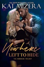 Nowhere Left to Hide (The Nowhere Trilogy #3) - Kat Mizera