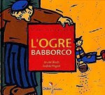 L'ogre Babborco - Muriel Bloch, Andrée Prigent