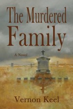 The Murdered Family - Vernon Keel