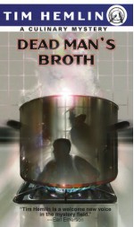 Dead Man's Broth (Culinary Mysteries) - Tim Hemlin