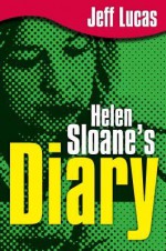 Helen Sloane's Diary - Jeff Lucas